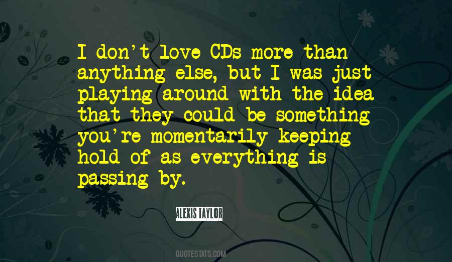 Passing Love Quotes #714175