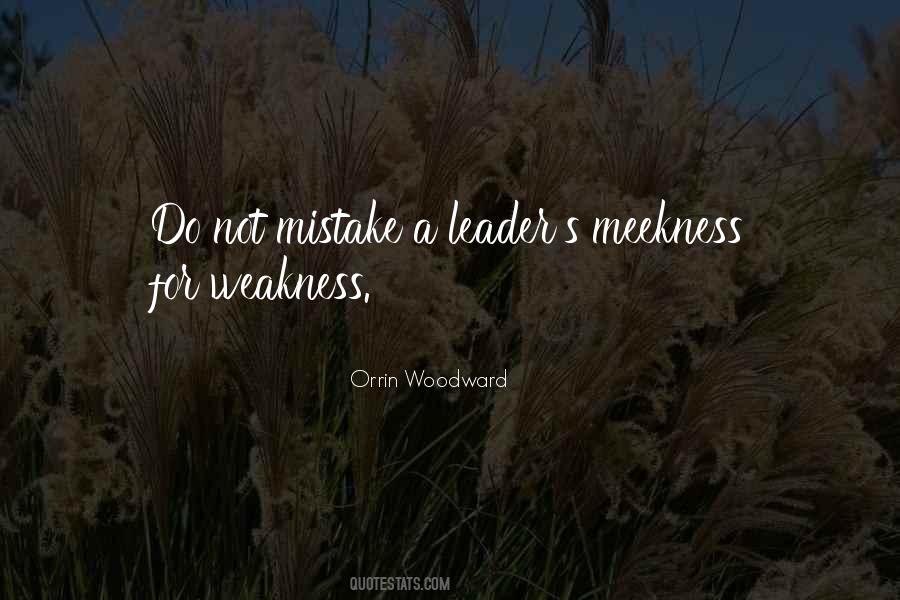 Meekness Is Not Weakness Quotes #446177