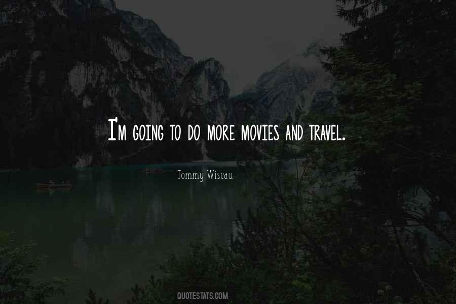 Travel Movies Quotes #824082