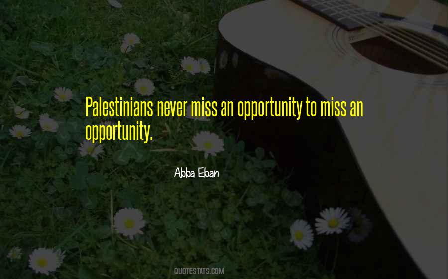 Miss Opportunity Quotes #583640