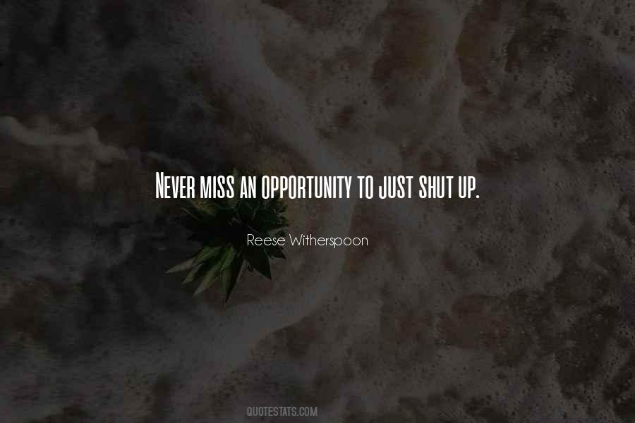 Miss Opportunity Quotes #701453