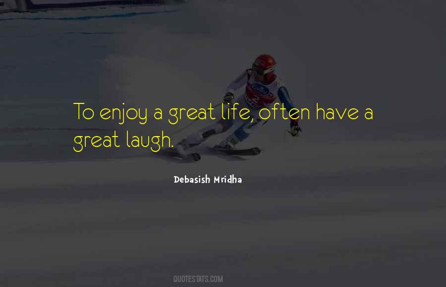 Enjoy Life Inspirational Quotes #233715