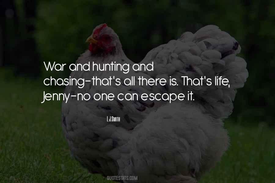 Life Hunting Quotes #1398298