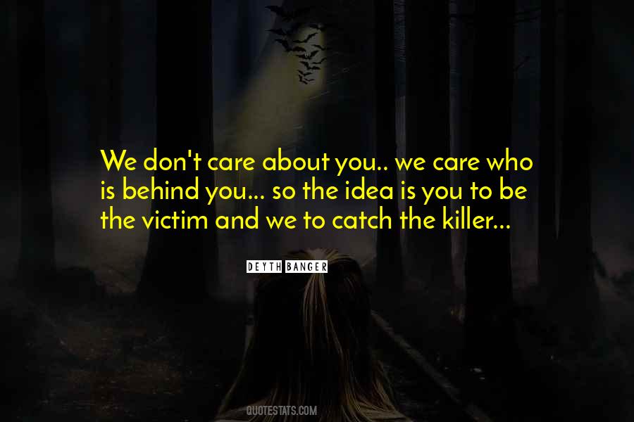 Who Is Behind You Quotes #1153250