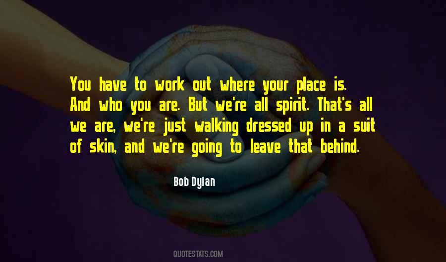 Who Is Behind You Quotes #288174