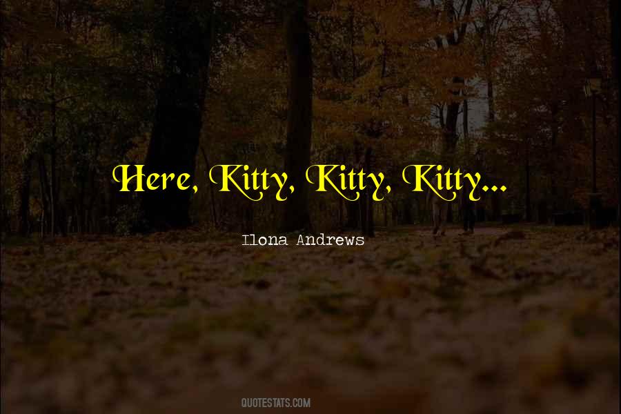 Kitty Kitty Quotes #673970