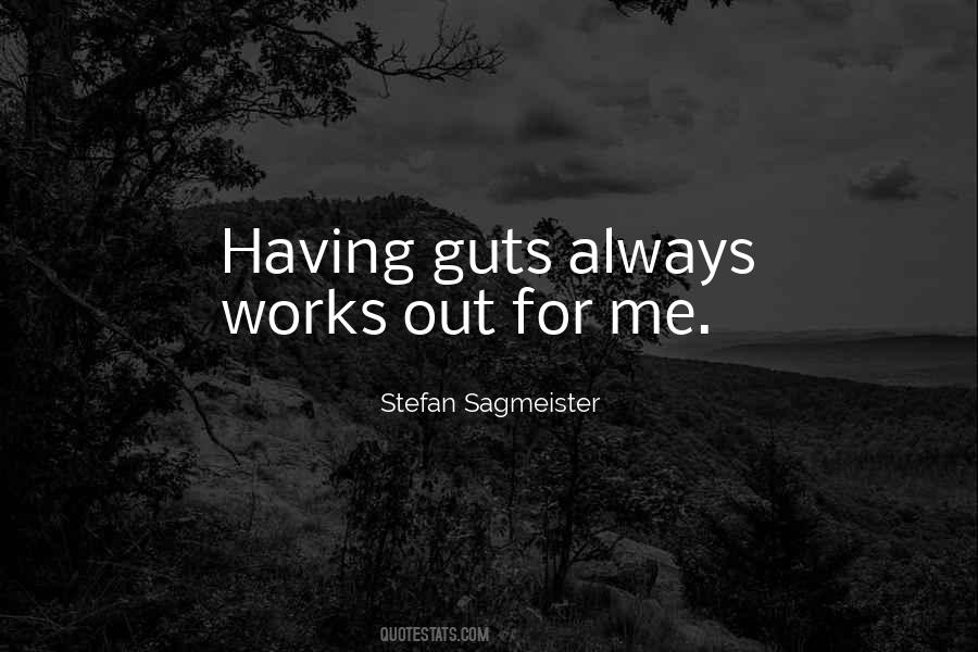 Quotes About Having Guts #1129584