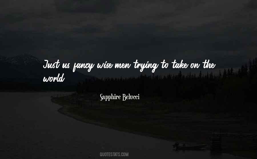 Take On The World Quotes #370299