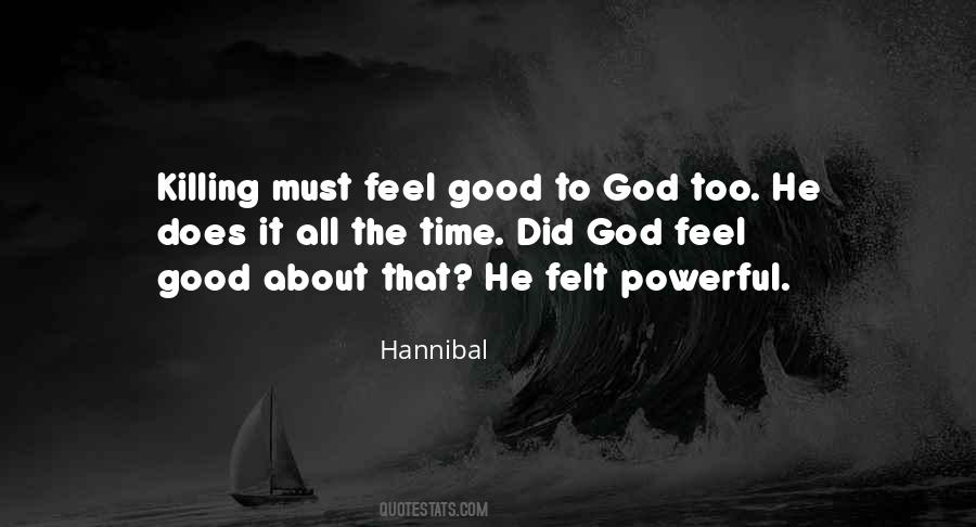 If God Is All Powerful He Cannot Be All Good Quotes #1623441