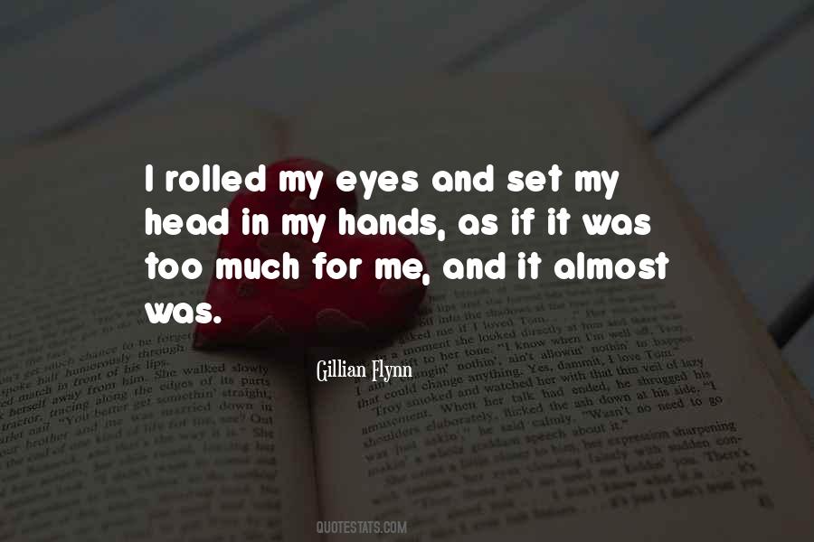 I Rolled My Eyes Quotes #1392170