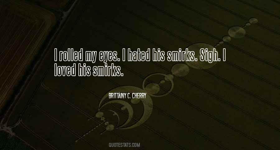 I Rolled My Eyes Quotes #915342