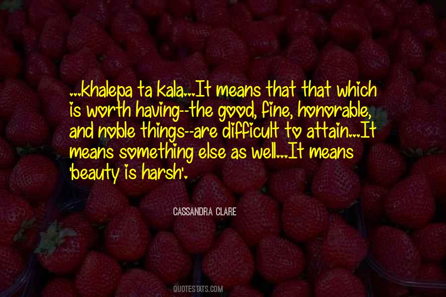 Quotes About Having Good Things #1032036