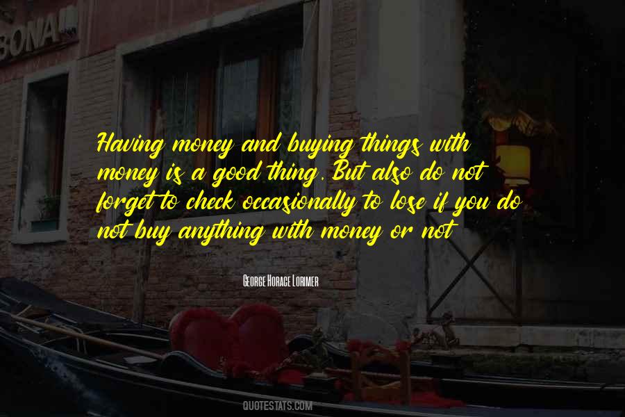 Quotes About Having Good Things #1565740