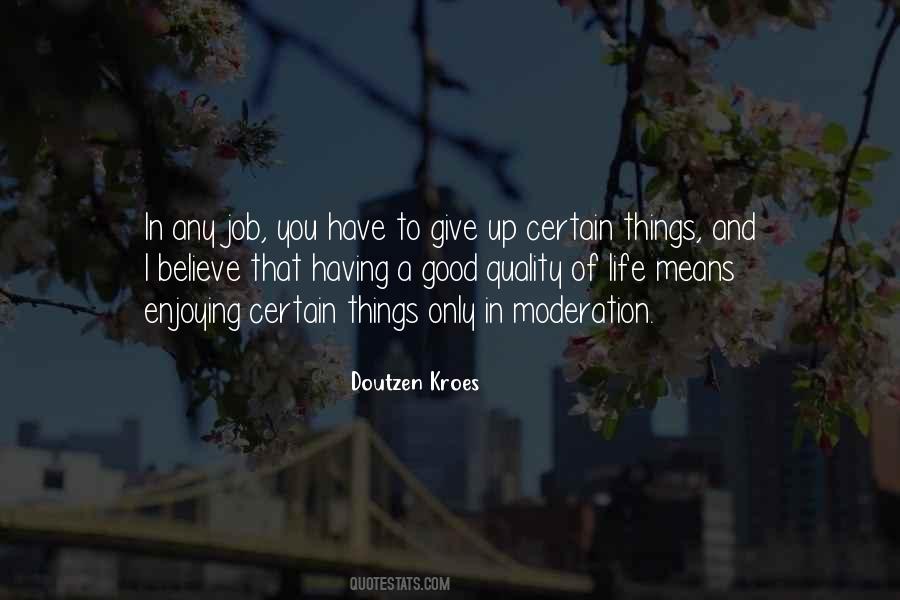 Quotes About Having Good Things #880359