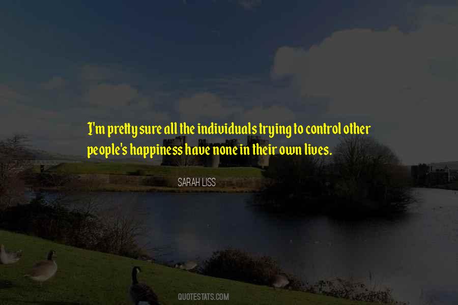 Their Own Happiness Quotes #1278510