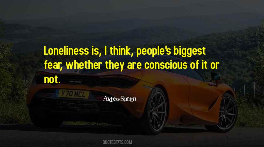 Fear Of Loneliness Quotes #1097684