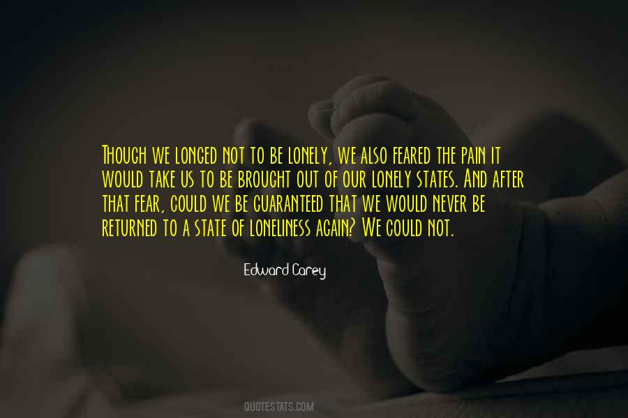 Fear Of Loneliness Quotes #1526044