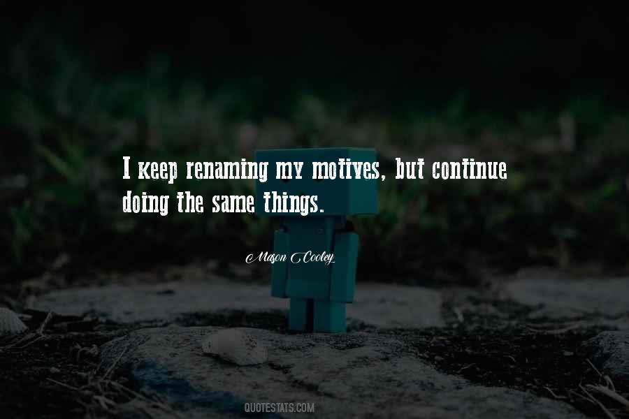 Doing The Same Things Quotes #832182