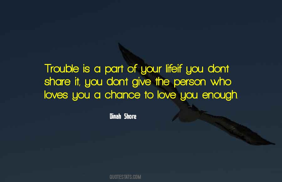Give Life A Chance Quotes #812839