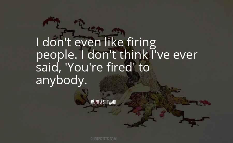 Firing Quotes #1799708