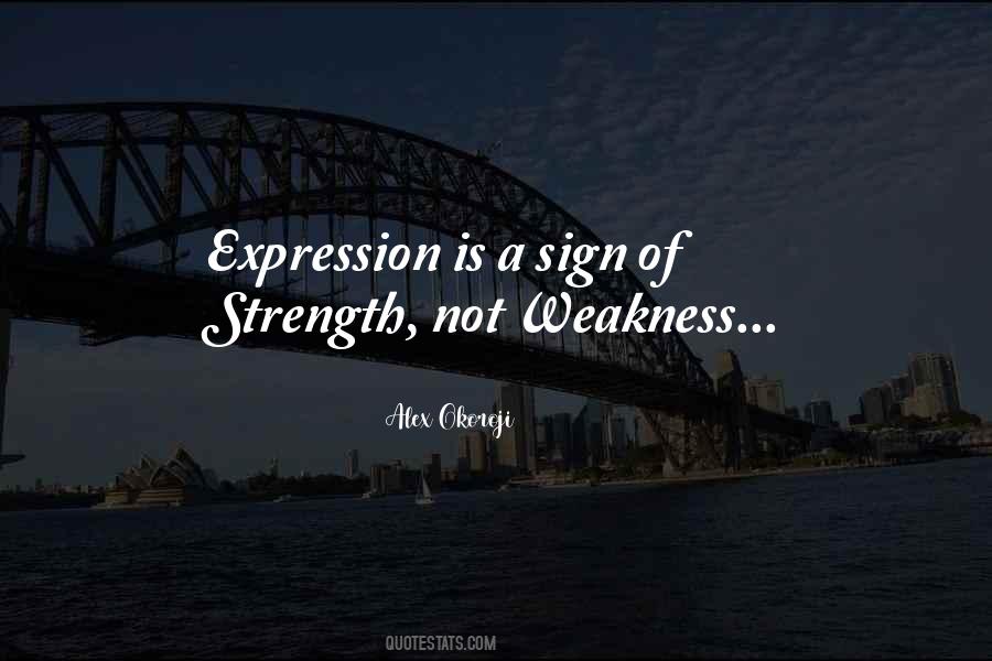 Weakness Is A Strength Quotes #1300201