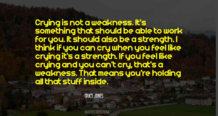Weakness Is A Strength Quotes #888190
