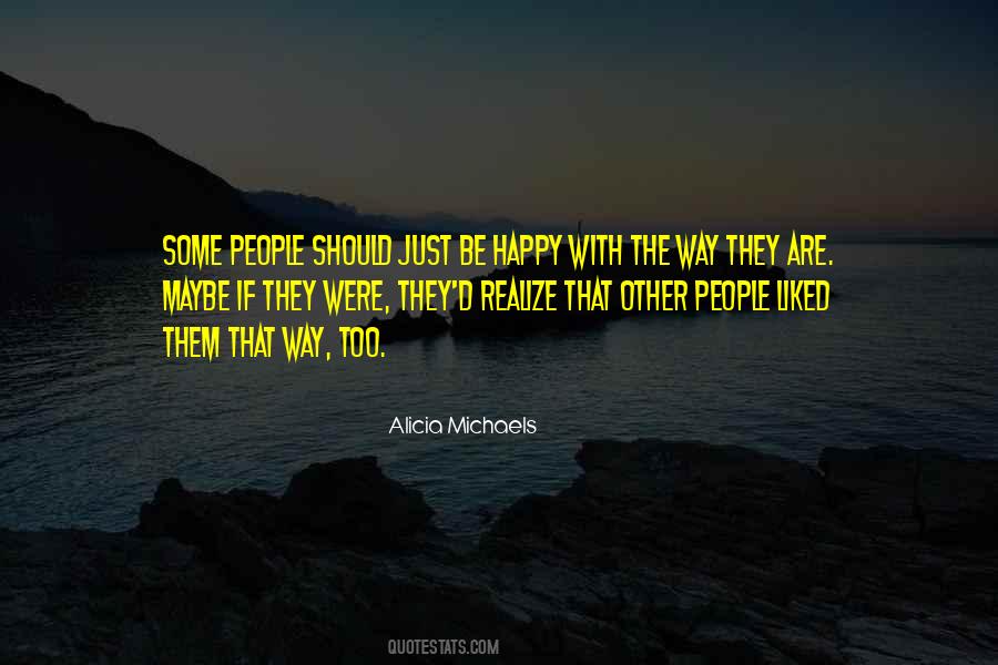 Be Happy Too Quotes #1479368