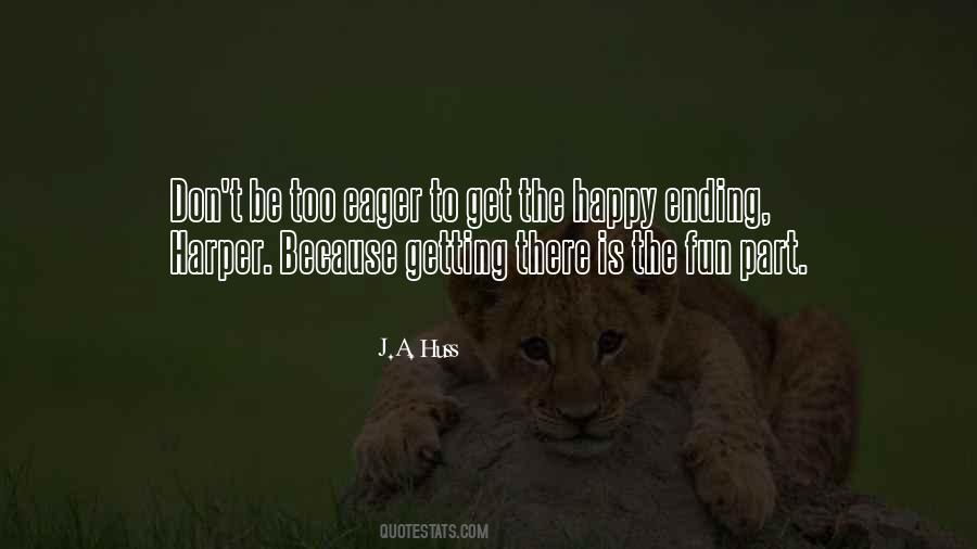 Be Happy Too Quotes #727419