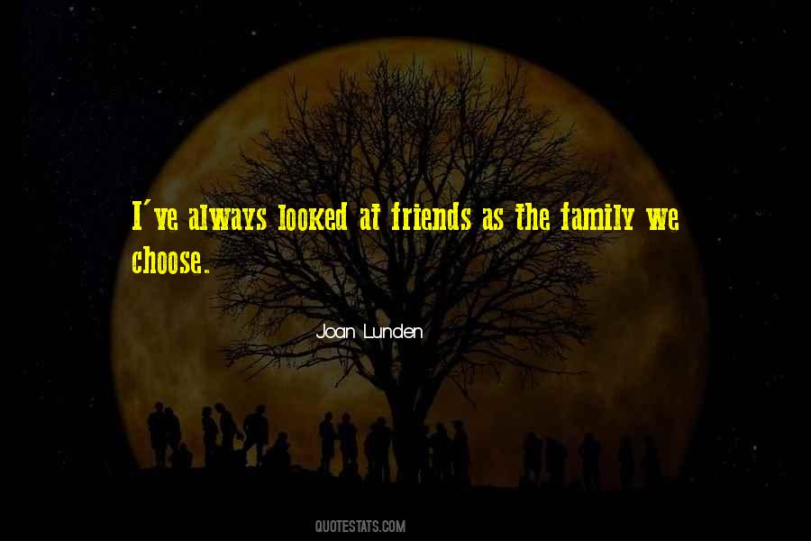 Quotes About Family Friendship #415810