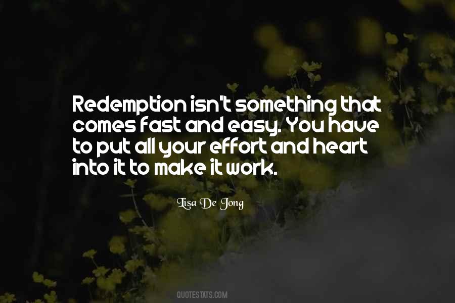 Put Your Heart Into It Quotes #1001749