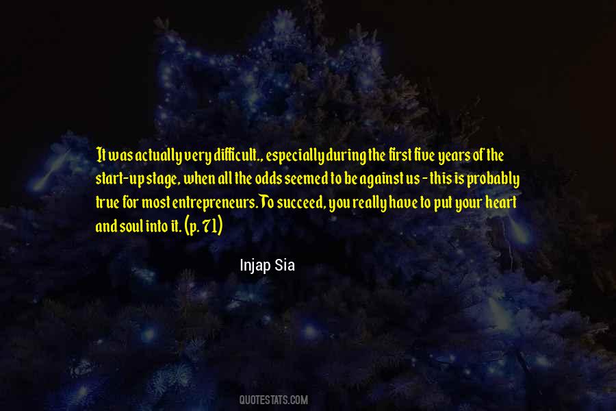 Put Your Heart Into It Quotes #1168312