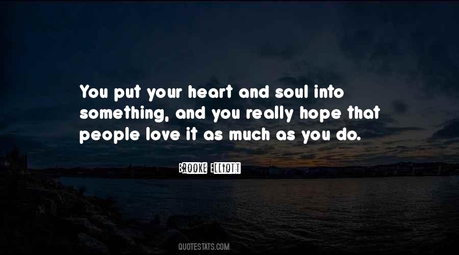 Put Your Heart Into It Quotes #1220333