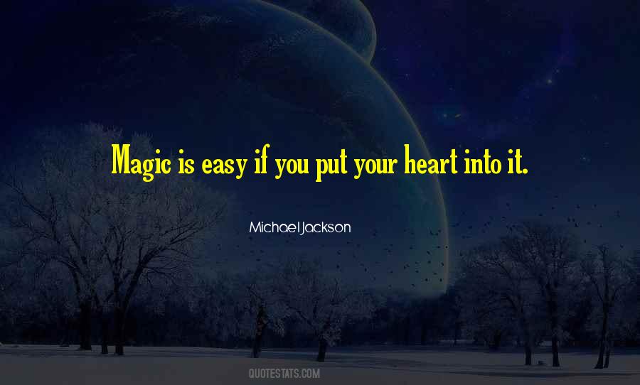 Put Your Heart Into It Quotes #612614