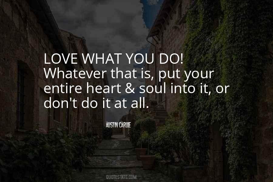 Put Your Heart Into It Quotes #904827