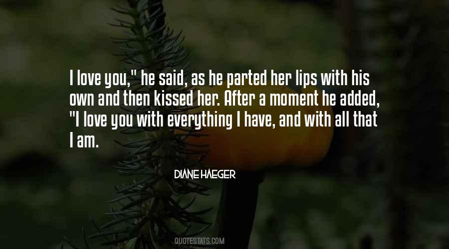 I Love You With All I Am Quotes #695213