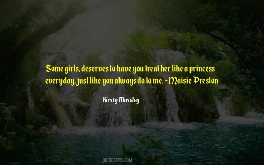 Treat Her Like A Princess Quotes #1744246