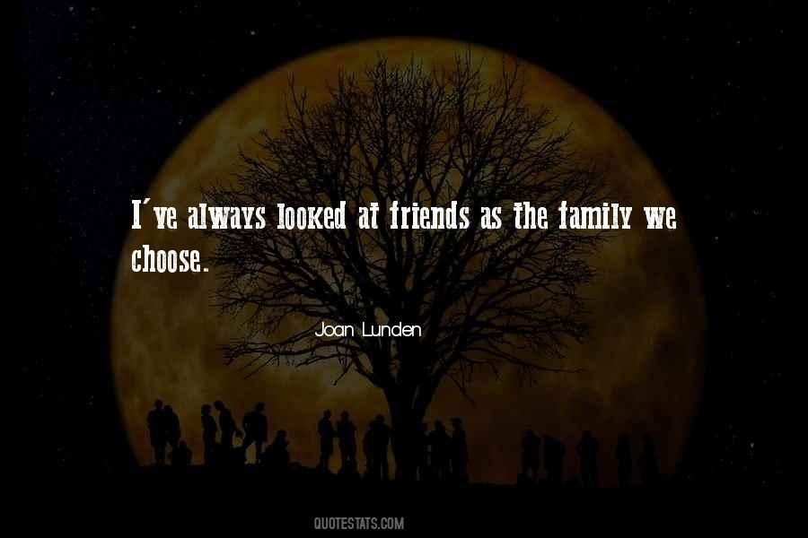 The Family We Choose Quotes #415810