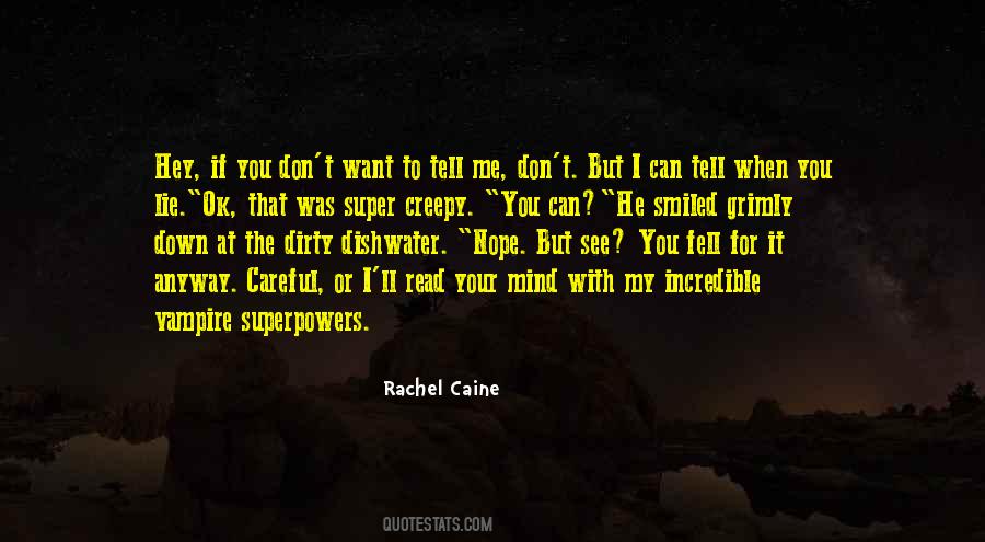 If You Want To See Me Quotes #1343118