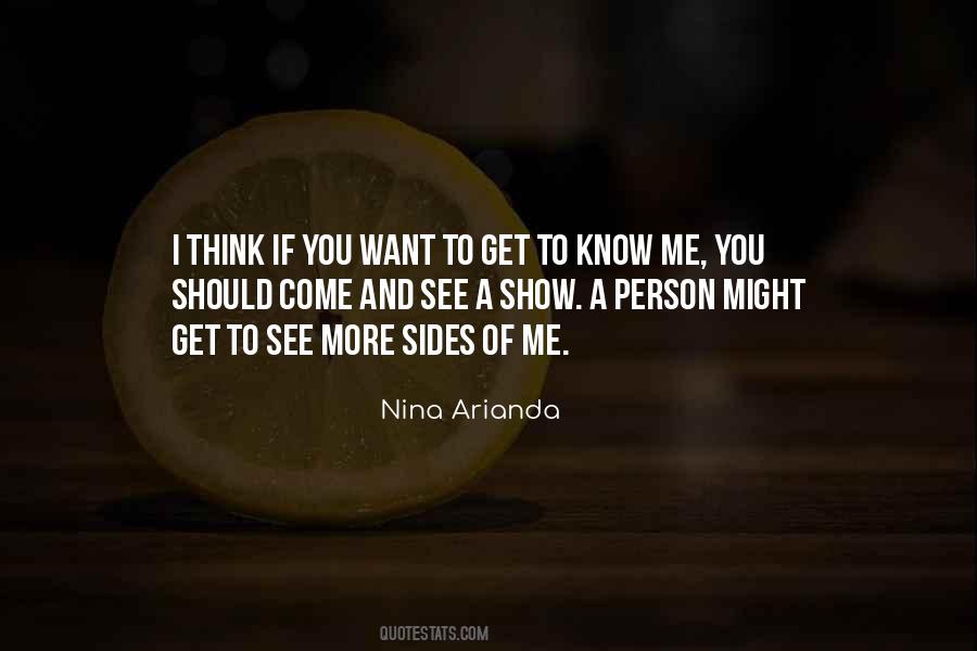 If You Want To See Me Quotes #1657005