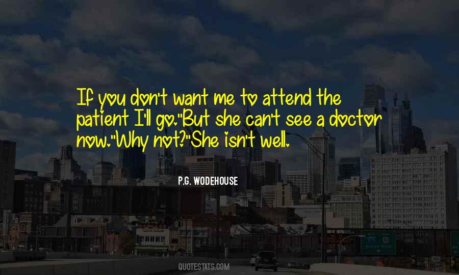 If You Want To See Me Quotes #953082