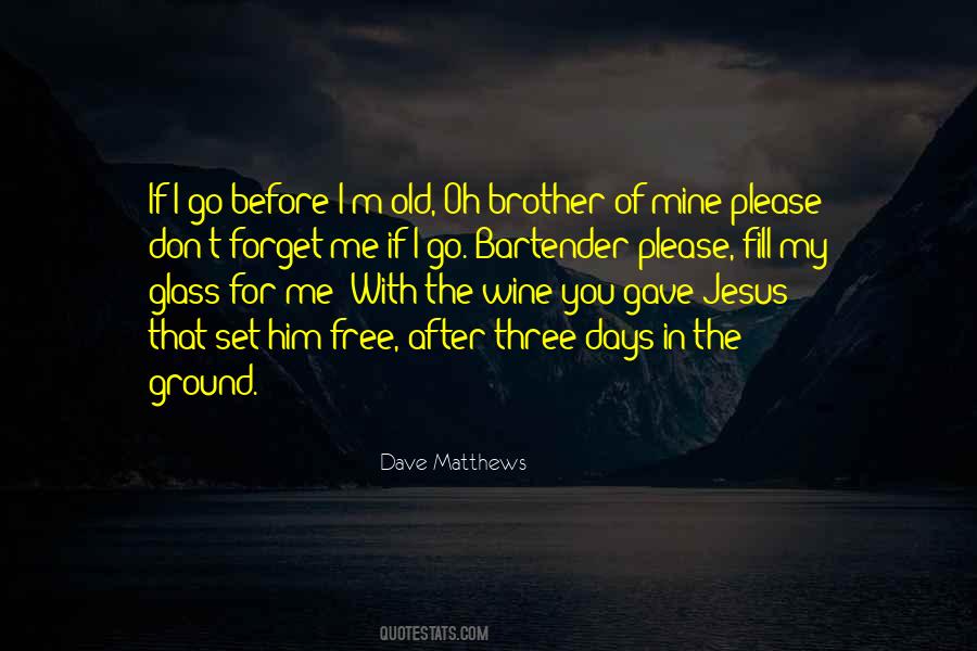 Old Brother Quotes #1241137
