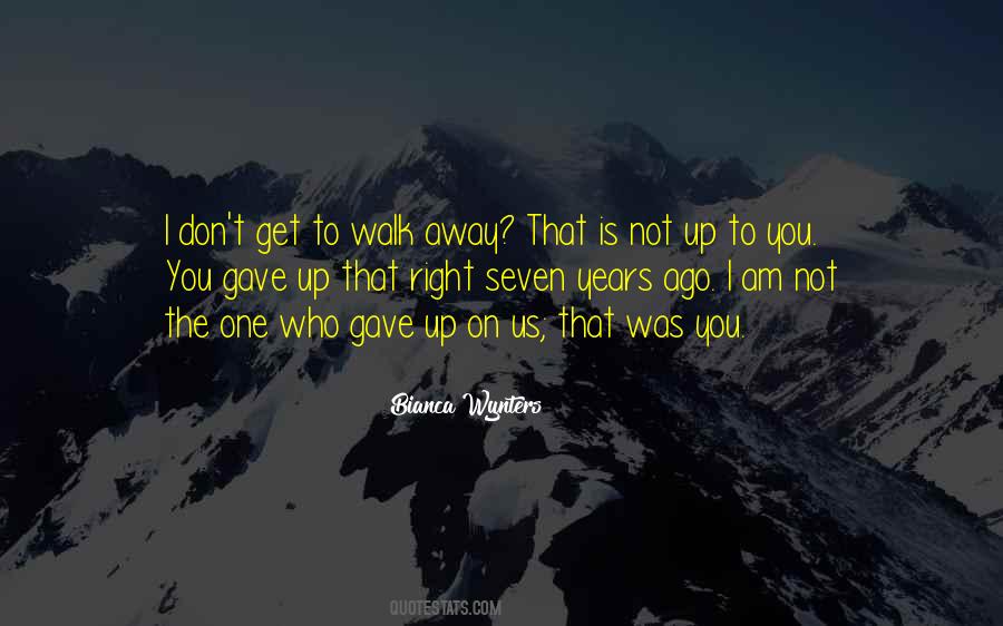 I Am The One You Quotes #493200