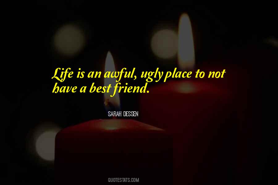 Life Best Friend Quotes #1252356