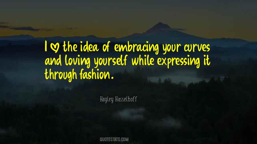 Embracing Your Curves Quotes #934166 Embracing Your Curves Quotes #934166