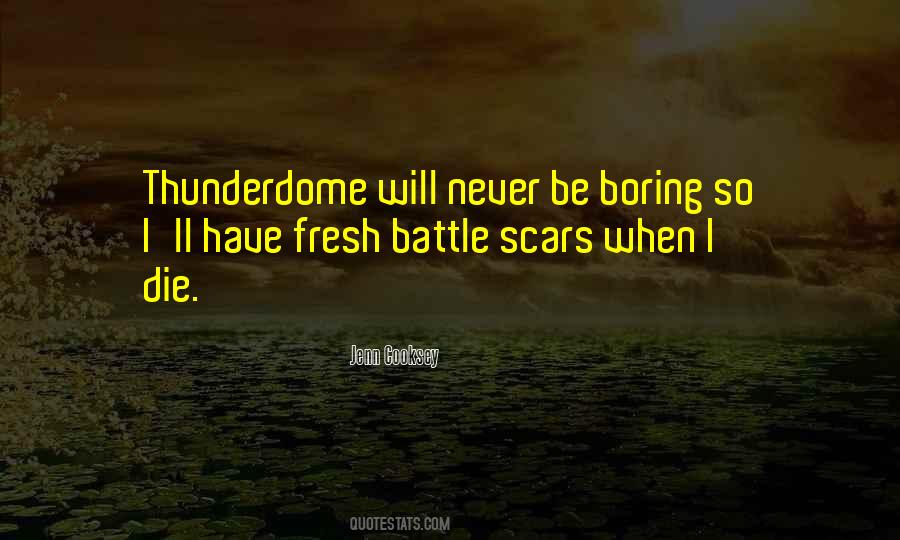 I Have Scars Quotes #1265149
