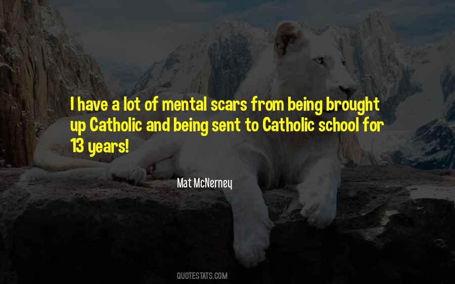 I Have Scars Quotes #428705
