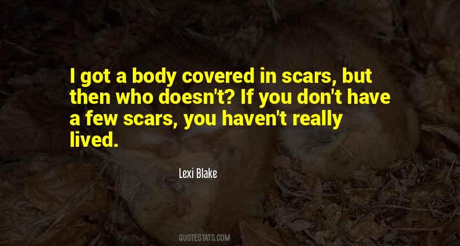 I Have Scars Quotes #438871