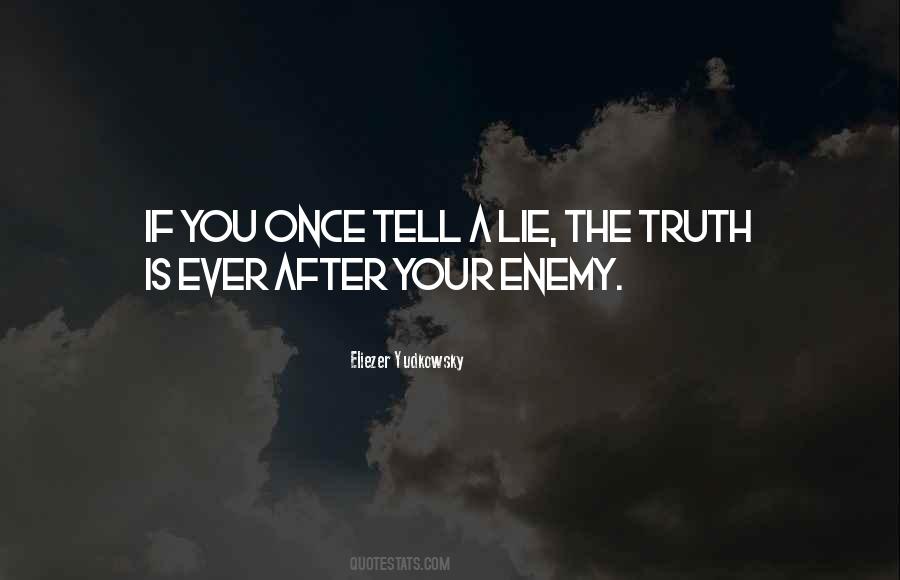 Once You Tell A Lie Quotes #1435963