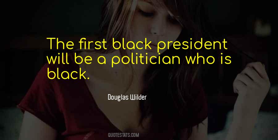 First Black President Quotes #972893