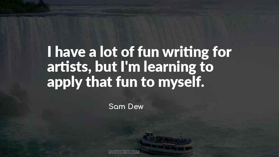 Quotes About Having Fun While Learning #533352